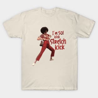 Sally Omalley - I'm 50 i like to kick stretch and kick T-Shirt